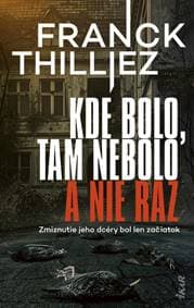 Kde bolo, tam nebolo a nie raz - Thilliez Franck 1