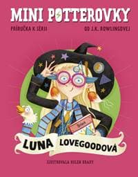 Mini potterovky: Luna Lovegoodová - Rowlingová, Helen Brady J. K. 1