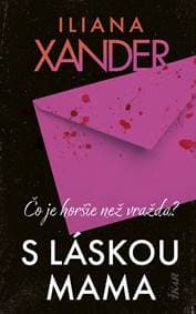 S láskou mama - Xander Iliana