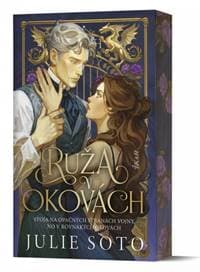 Ruža v okovách - Soto Julie