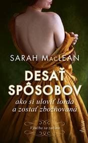 Desať spôsobov ako si uloviť lorda a zostať zbožňovaná - MacLean Sarah