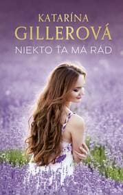 Niekto ťa má rád - Gillerová Katarína 1