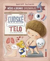 Miško a Brumko spoznávajú: Ľudské telo - Kozłowska Katarzyna 1