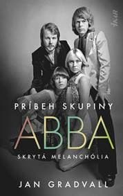Príbeh skupiny ABBA: Skrytá melanchólia - Gradvall Jan 1
