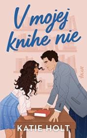 V mojej knihe nie - Holt Katie