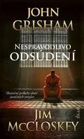 Nespravodlivo odsúdení - Grisham John