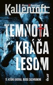 Temnota kráča lesom - Kallentoft Mons a Karolina 1