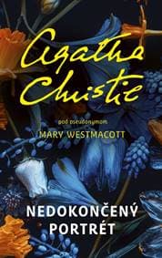 Nedokončený portrét - Christie, Mary Westmacott Agatha