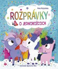 Rozprávky o jednorožcoch - Korycińska Anna 1