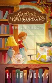 Čarovné kníhkupectvo: Záhada zašepkaného slova - Adams Ellery