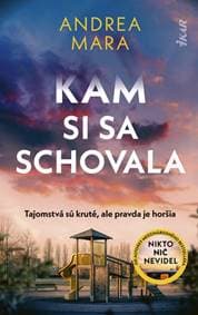 Kam si sa schovala - Mara Andrea