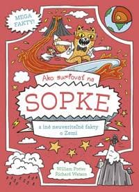 Ako surfovať na sopke a iné neuveriteľné fakty o Zemi - Potter, Richard Watson William