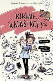 Kikine katastrofy 2: Môj život na nervy a otravný škrečok - Klement, Mareikje Vogler Johanna