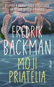 Moji priatelia - Backman Fredrik