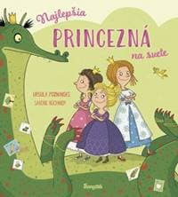 Najlepšia princezná na svete - Poznanski, Sabine Büchner Ursula