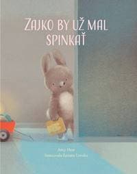 Zajko by už mal spinkať - Amy Hest