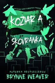 Kožiar a Škovránka - Vražedne dobrá romantická trilógia - Weaver Brynne