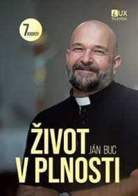 Život v plnosti - 7 krokov - Ján Buc 1
