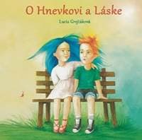 O Hnevkovi a Láske - Lucia Grejtáková