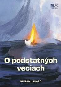 O podstatných veciach - Dušan Lukáč 1