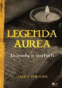 Legenda Aurea - Jakub z Voragine 1
