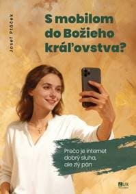 S mobilom do Božieho kráľovstva - Josef Ptáček 1