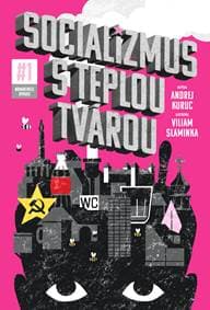 Socializmus s teplou tvárou #1 - Andrej Kuruc, Viliam Slaminka