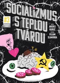 Socializmus s teplou tvárou #3 - Andrej Kuruc, Viliam Slaminka 1