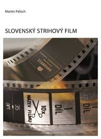 Slovenský strihový film - Martin Palúch 1
