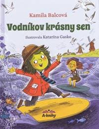 Vodníkov krásny sen - Balcová Kamila