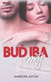 Buď iba môj - Astor Barbora