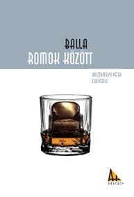 Romok között - Balla 1