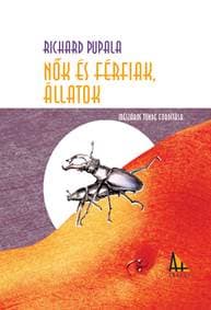 Nők és férfiak, állatok - Richard Pupala