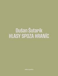 Hlasy spoza hraníc - Dušan Šutarík 1