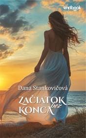 Začiatok bez konca - Stankovičová Dana 1