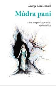 Múdra pani - George MacDonald