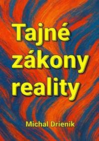 Tajné zákony reality - Michal Drienik 1