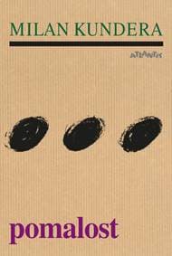 Pomalost - Milan Kundera 1