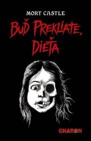 Buď prekliate, dieťa - Castle Mort 1