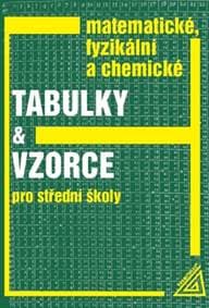 Matematické, fyzikální a chemické tabulky a vzorce pro střední školy - M. Macháček