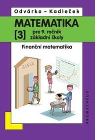 Matematika 3 pro 9. ročník základní školy - Jiří Kadleček, Oldřich Odvárko 1