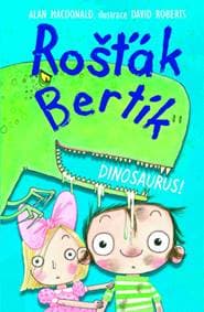 Rošťák Bertík Dinosaurus! - autor neuvedený