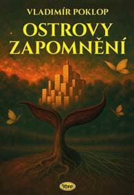 Ostrovy zapomnění - Vladimír Poklop 1