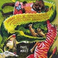 Dobrý sen se neprozrazuje 100 svahilských přísloví - Pavel Mikeš 1