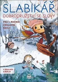 Slabikář Dobrodružství se slovy pro 1.ročník základní školy - Markéta Vokurková, Jana Kopecká, Justina Danišová