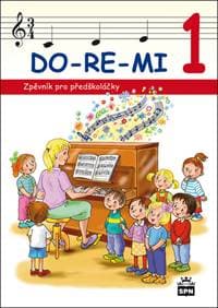 DO-RE-MI 1 Zpěvník pro předškoláčky - Marie Lišková