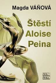 Štěstí Aloise Peina - Váňová Magdalena 1