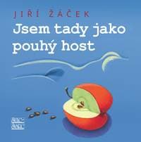 Jsem tady jako pouhý host - Jiří Žáček 1