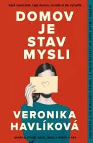 Domov je stav mysli - Veronika Havlíková 1