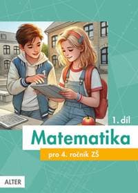 Matematika pro 4. ročník ZŠ 1. díl - R. Blažková, Květoslava Matoušková, Milena Vaňurová